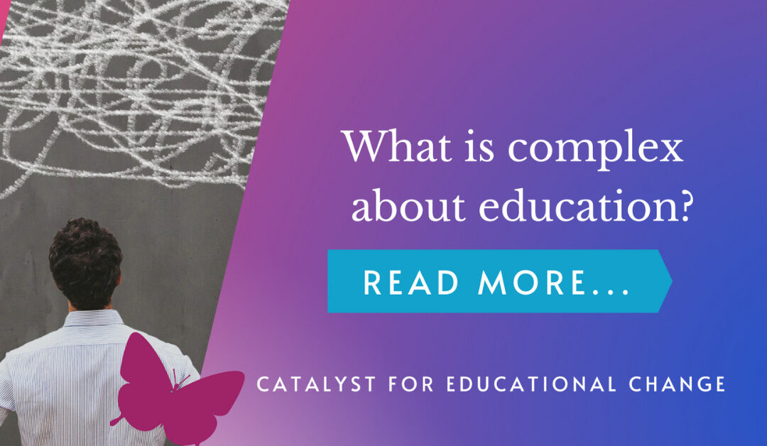 What is so complex about education?